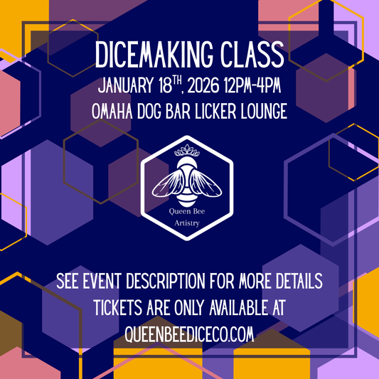 Dice Making 101 Class 1/18/2026